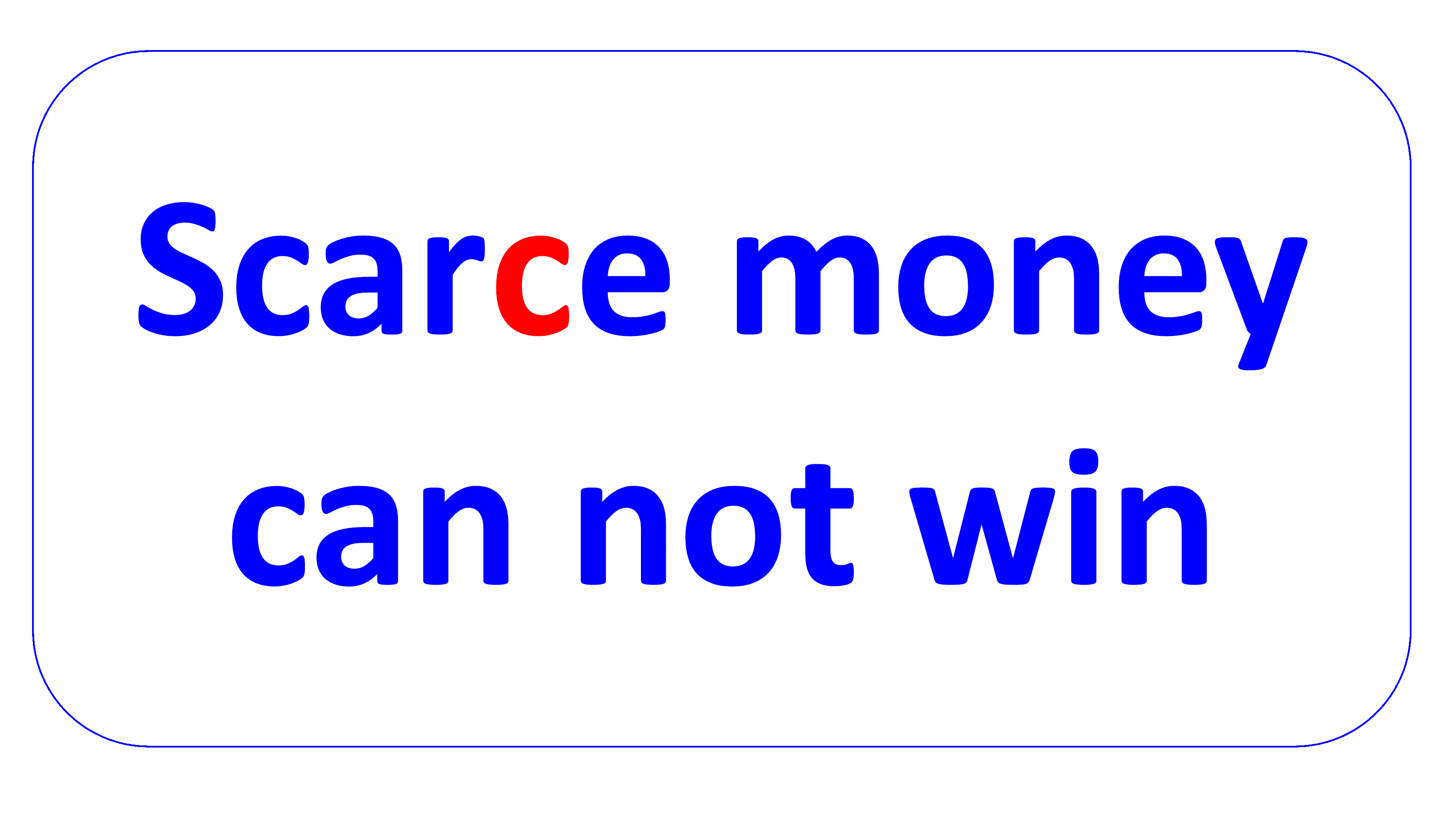scarce money can not win en